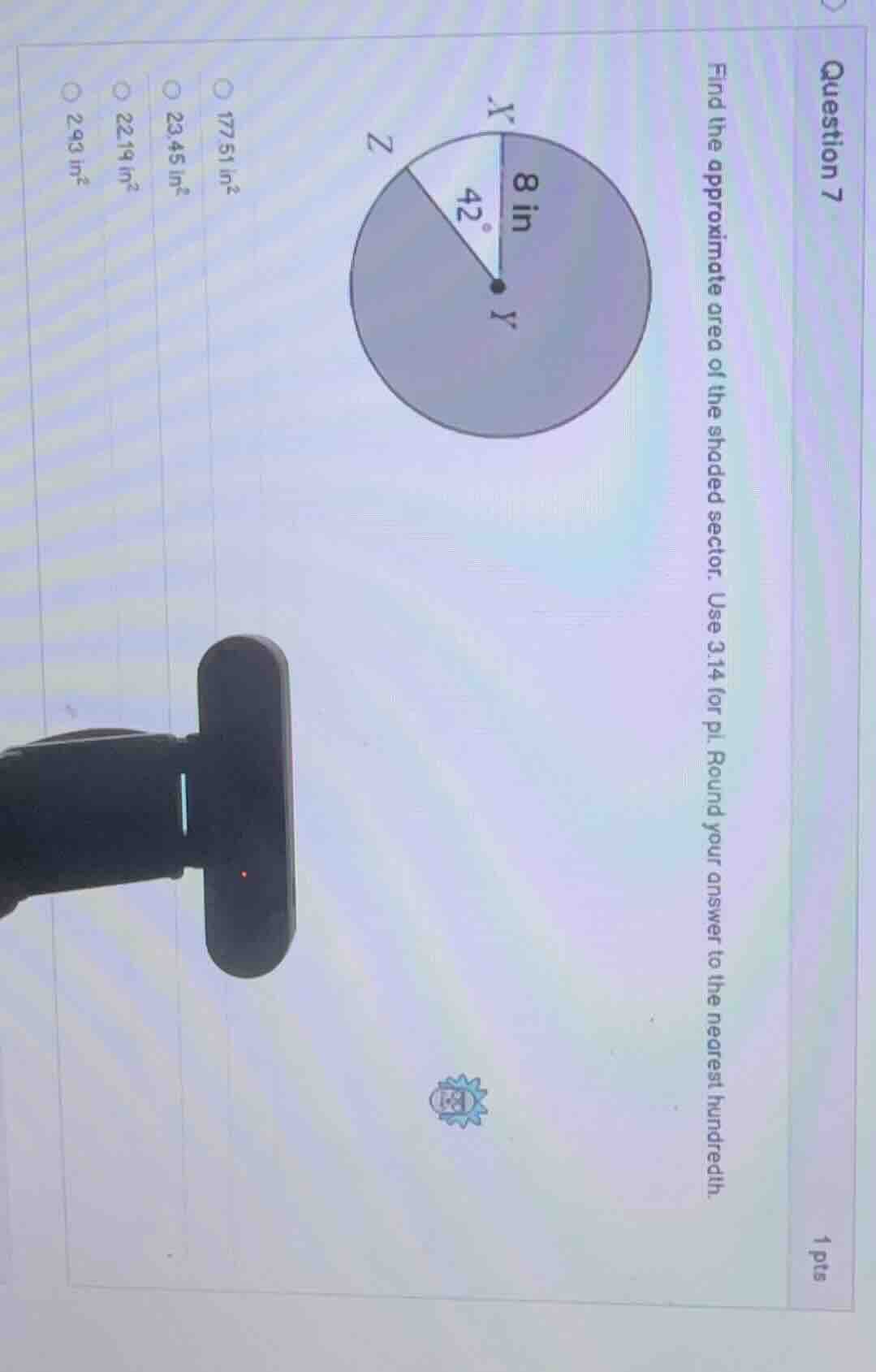 question 7 1 pts find the approximate area of the shaded sector. use 3.…