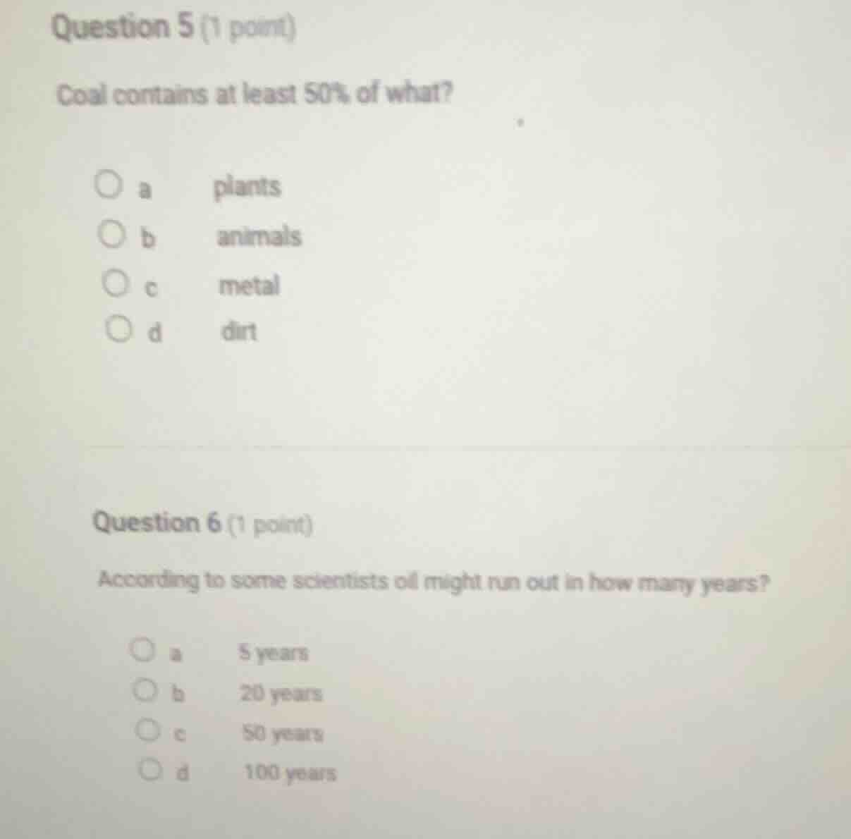 question 5 (1 point) coal contains at least 50% of what? a plants b ani…