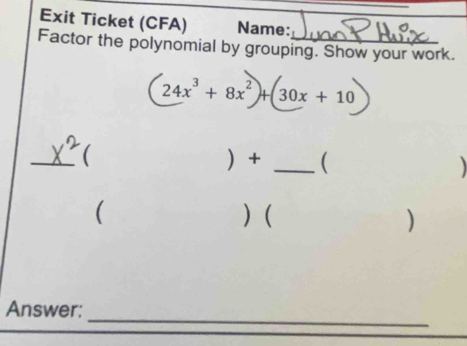 exit ticket (cfa) name: factor the polynomial by grouping. show your wo…