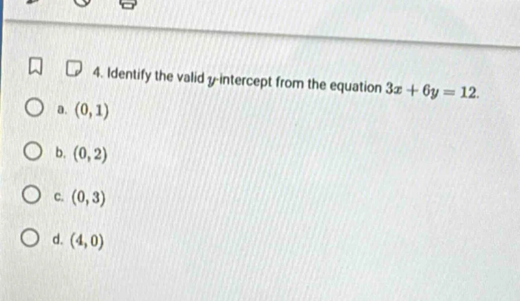 4. identify the valid ( y )-intercept from the equation ( 3x + 6y = 12 …
