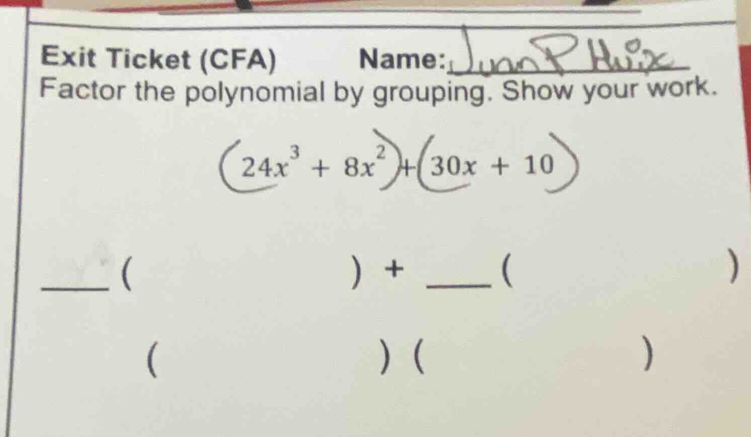 exit ticket (cfa) name: factor the polynomial by grouping. show your wo…