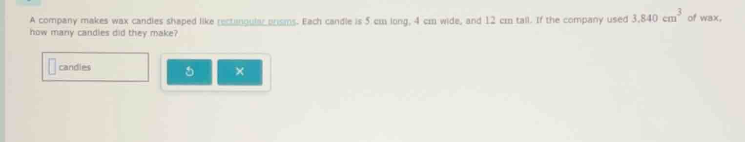 a company makes wax candles shaped like rectangular prisms. each candle…