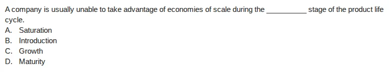 a company is usually unable to take advantage of economies of scale dur…