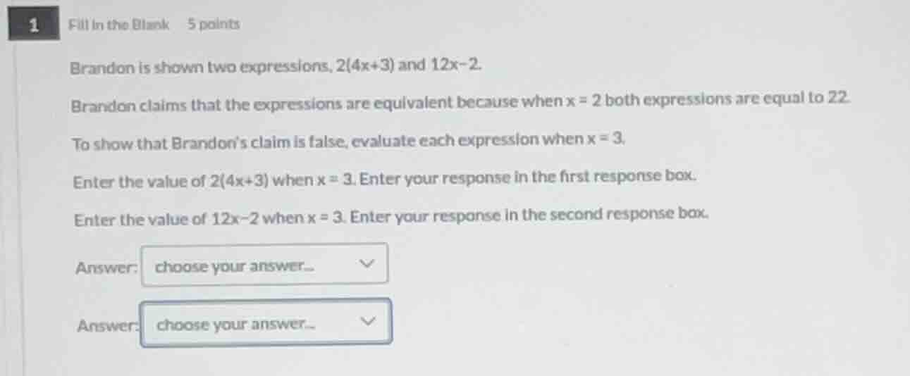 1 fill in the blank 5 points brandon is shown two expressions, 2(4x+3) …