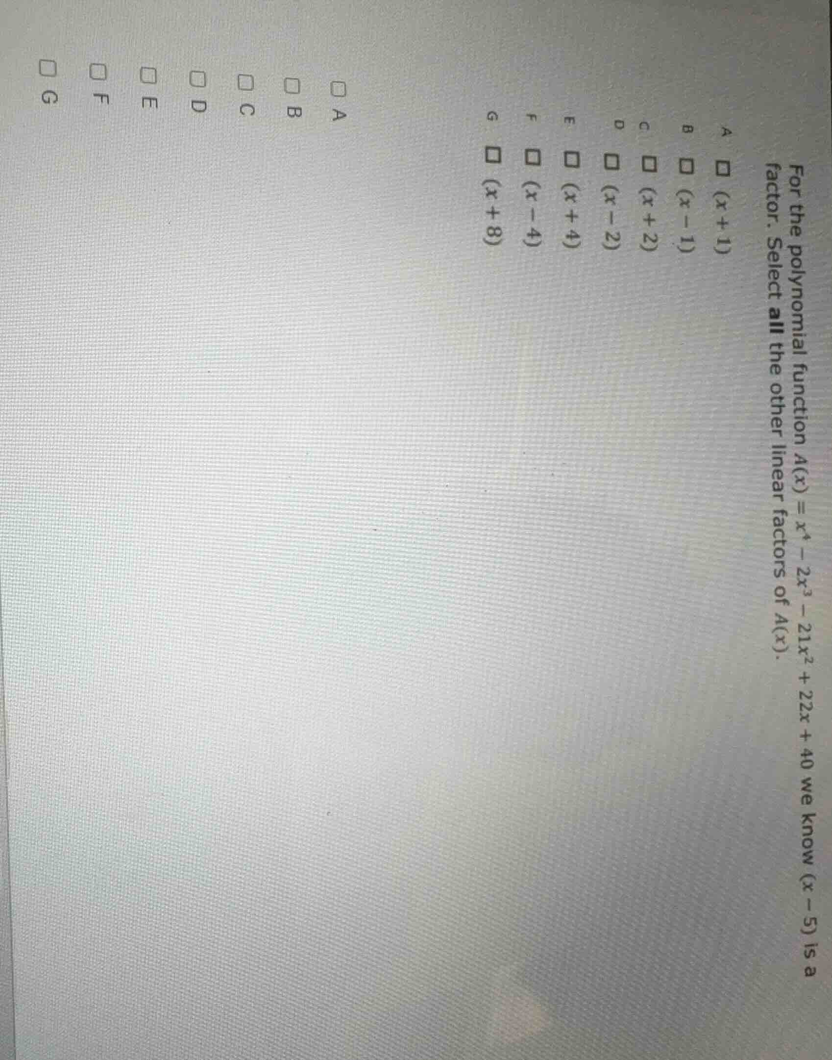 for the polynomial function ( a(x) = x^4 - 2x^3 - 21x^2 + 22x + 40 ) we…