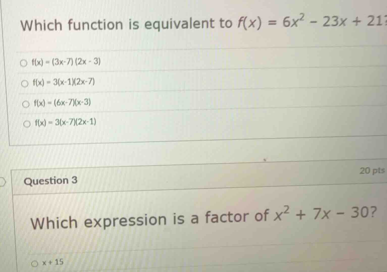 which function is equivalent to $f(x) = 6x^2 - 23x + 21$? - $f(x) = (3x…