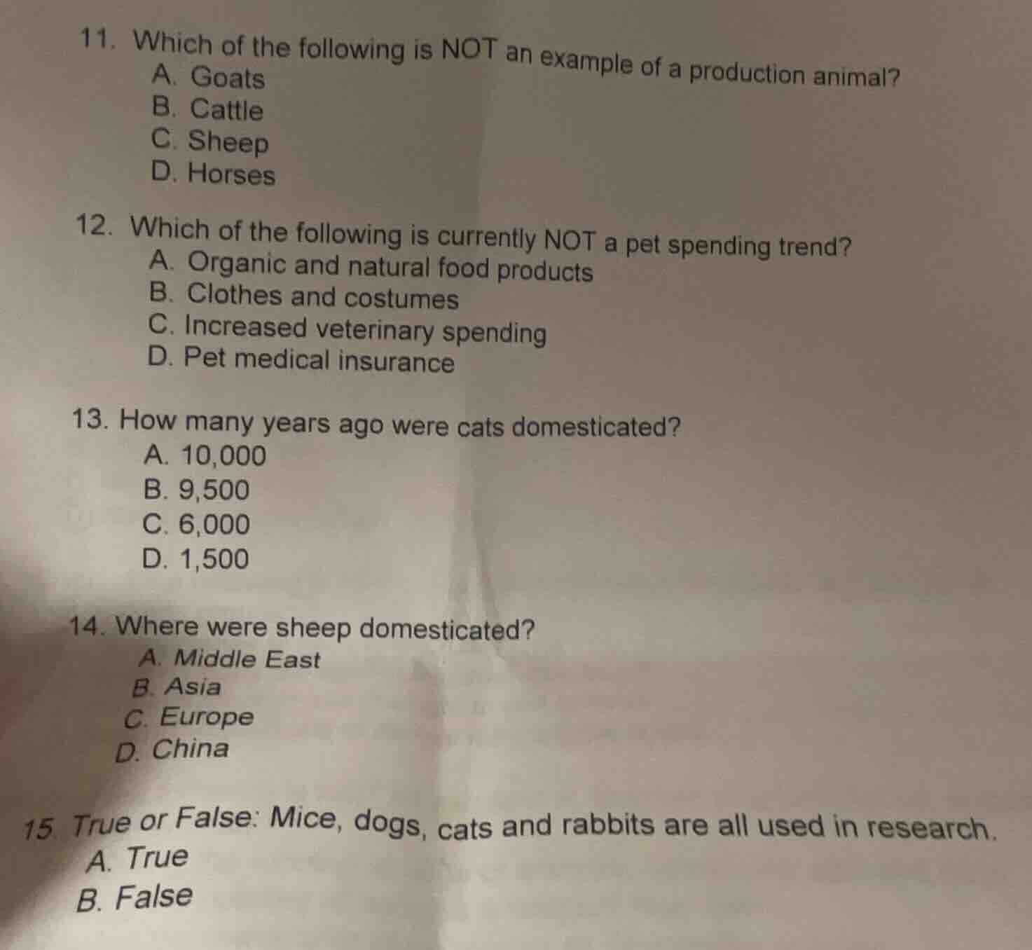 11. which of the following is not an example of a production animal? a.…