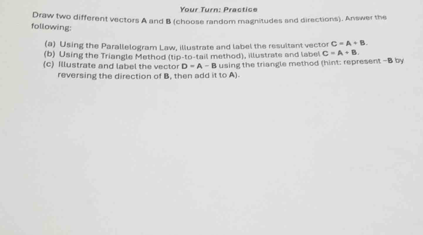 your turn: practice draw two different vectors a and b (choose random m…