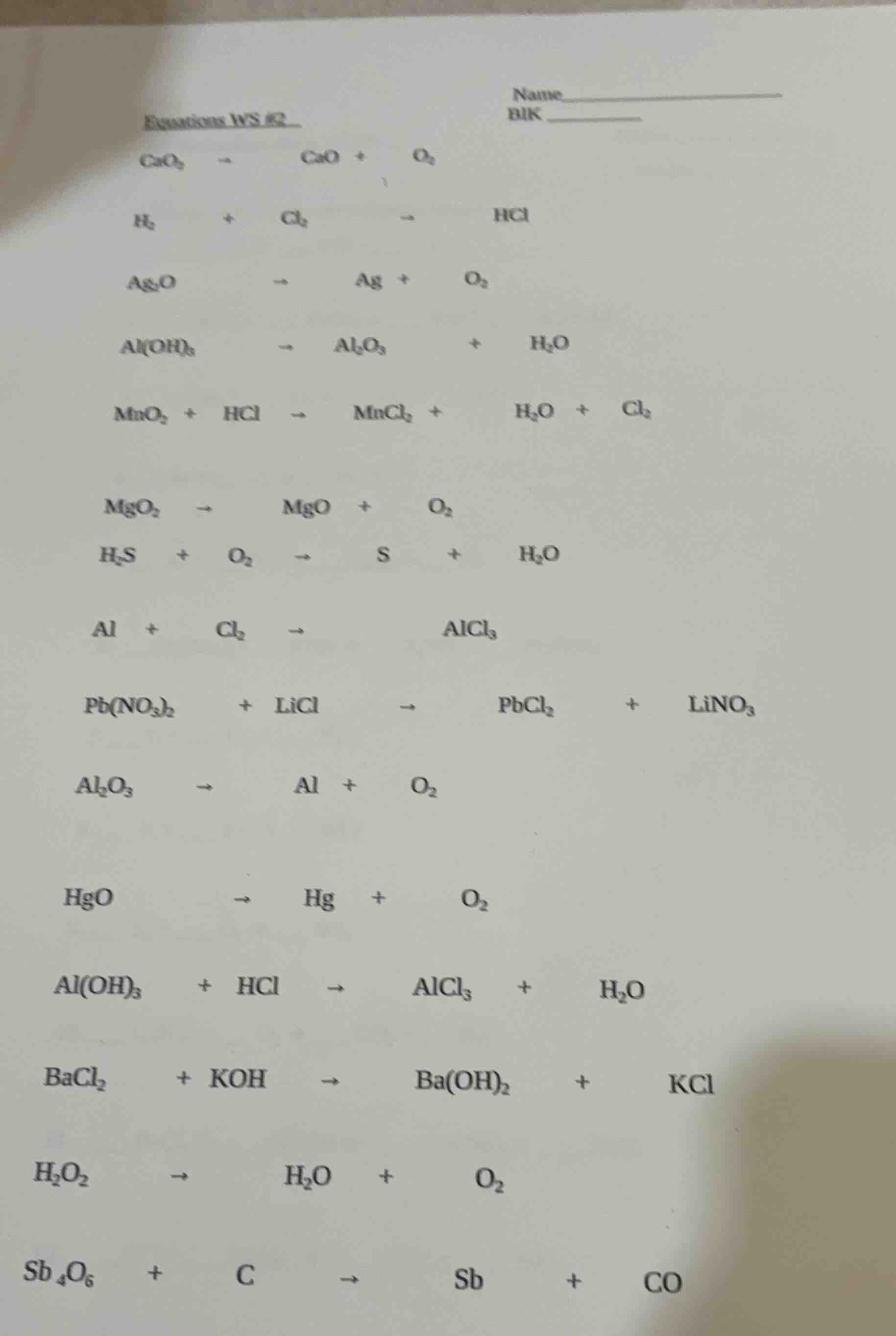 equations ws #2 name blk cao₂ → cao + o₂ h₂ + cl₂ → hcl ag₂o → ag + o₂ …