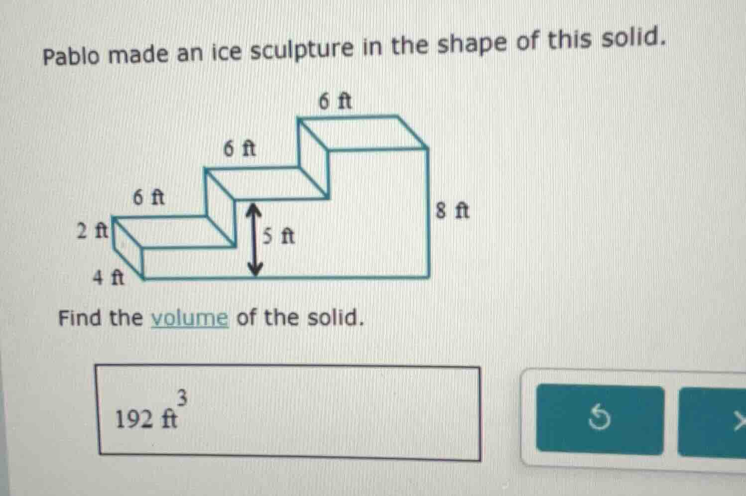 pablo made an ice sculpture in the shape of this solid. find the volume…