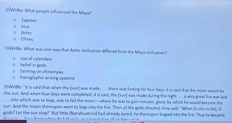 sswh8a: what people influenced the maya? ○ zapotec ○ inca ○ aztec ○ olm…