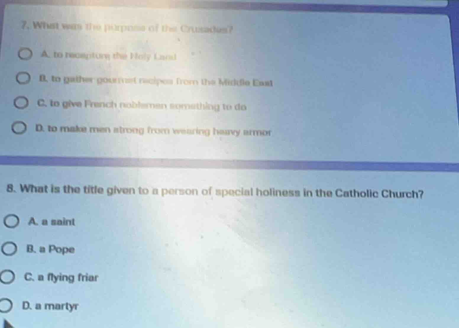 7. what was the purpose of the crusades? a. to recapture the holy land …