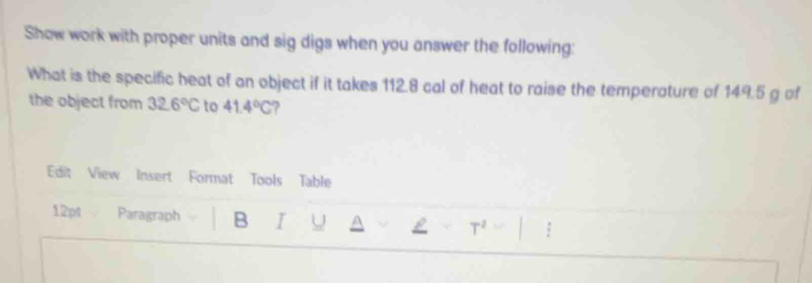 show work with proper units and sig digs when you answer the following:…