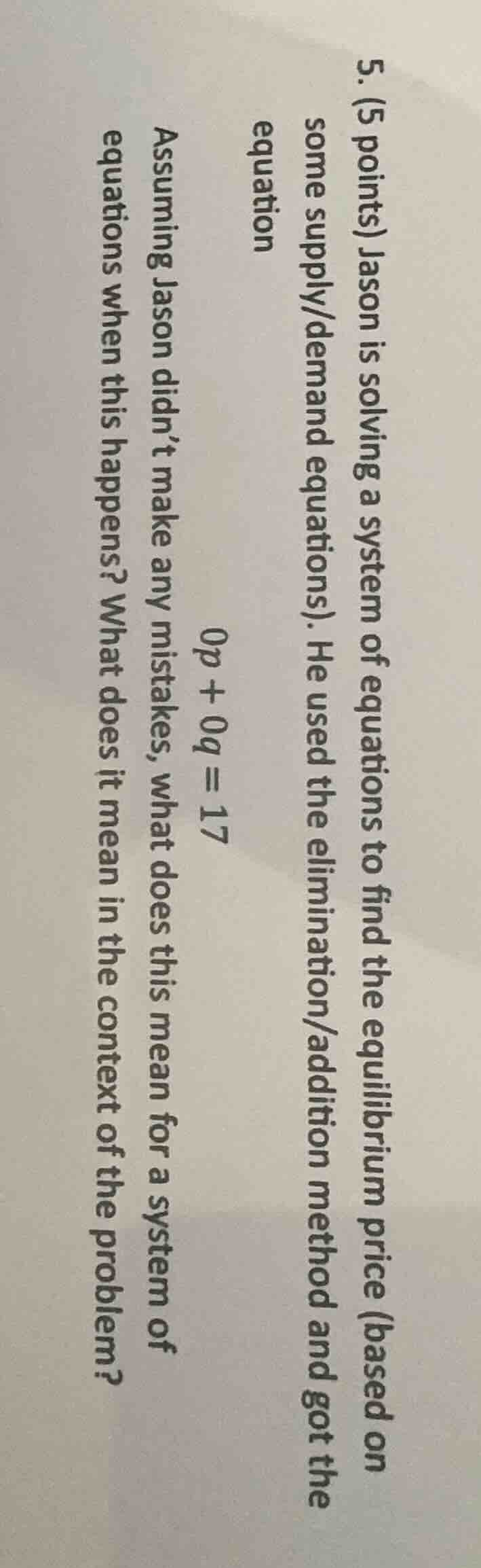 5. (5 points) jason is solving a system of equations to find the equili…