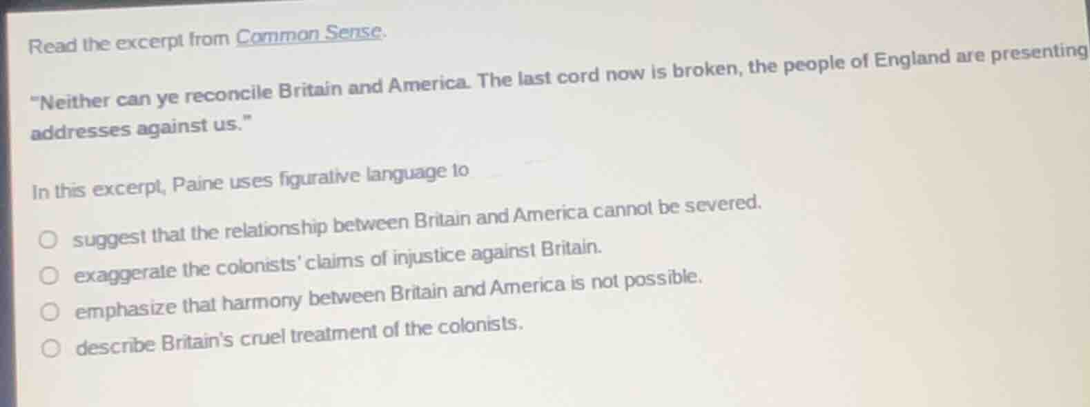 read the excerpt from common sense. either can ye reconcile britain and…