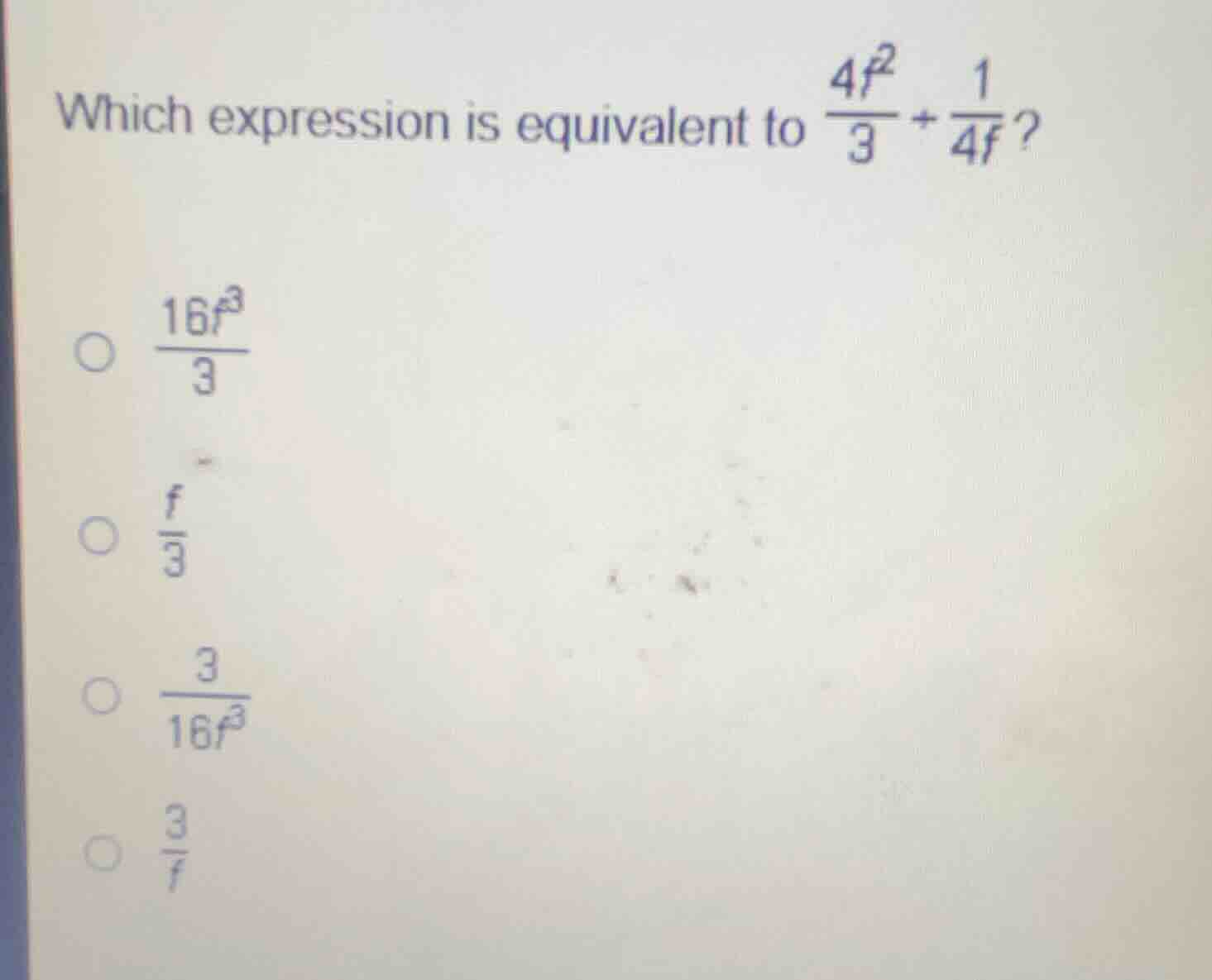 which expression is equivalent to \\(\\frac{4f^2}{3} \\div \\frac{1}{4f…
