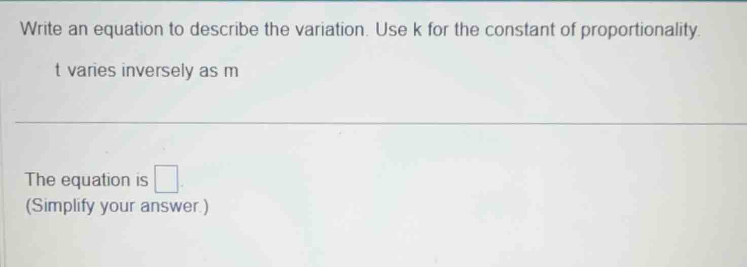 write an equation to describe the variation. use k for the constant of …
