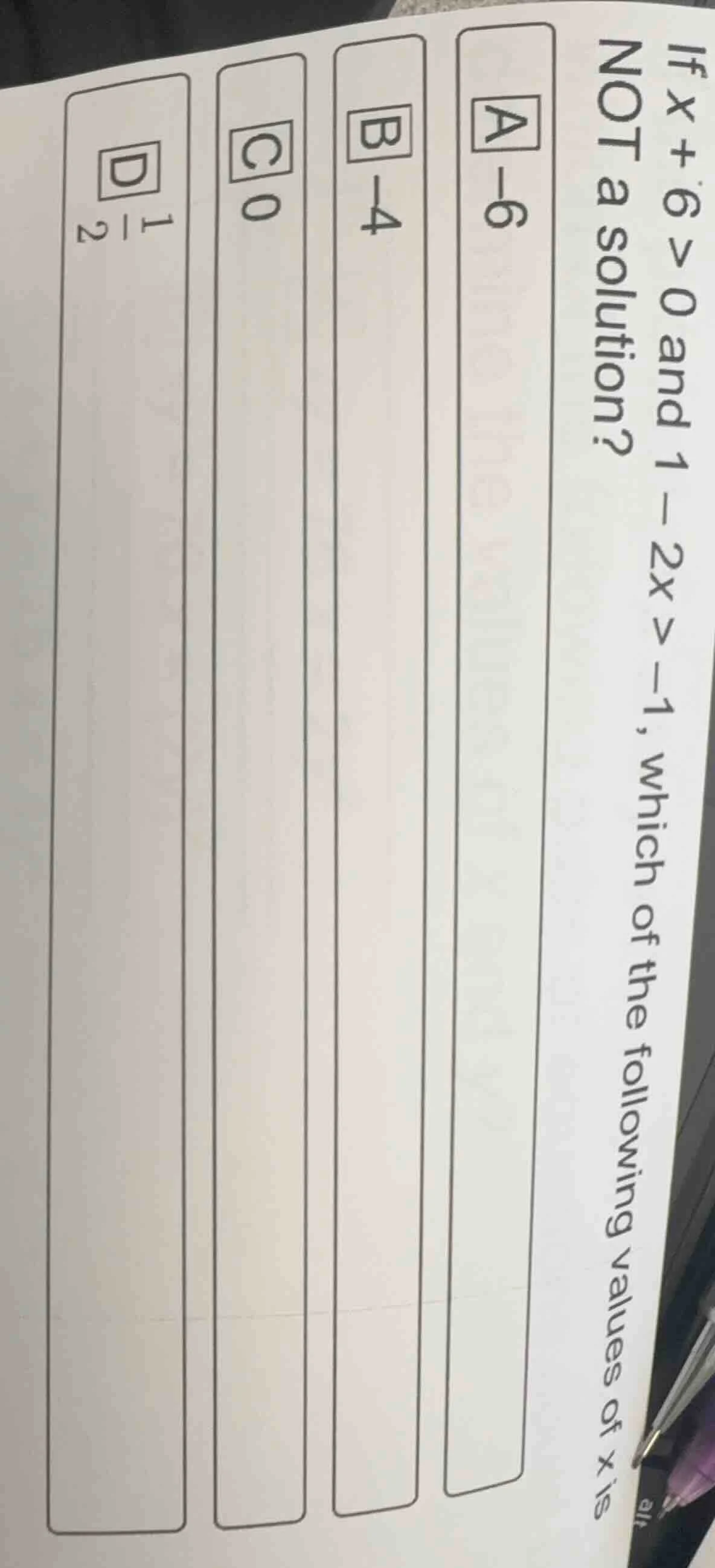 if ( x + 6 > 0 ) and ( 1 - 2x > -1 ), which of the following values of …