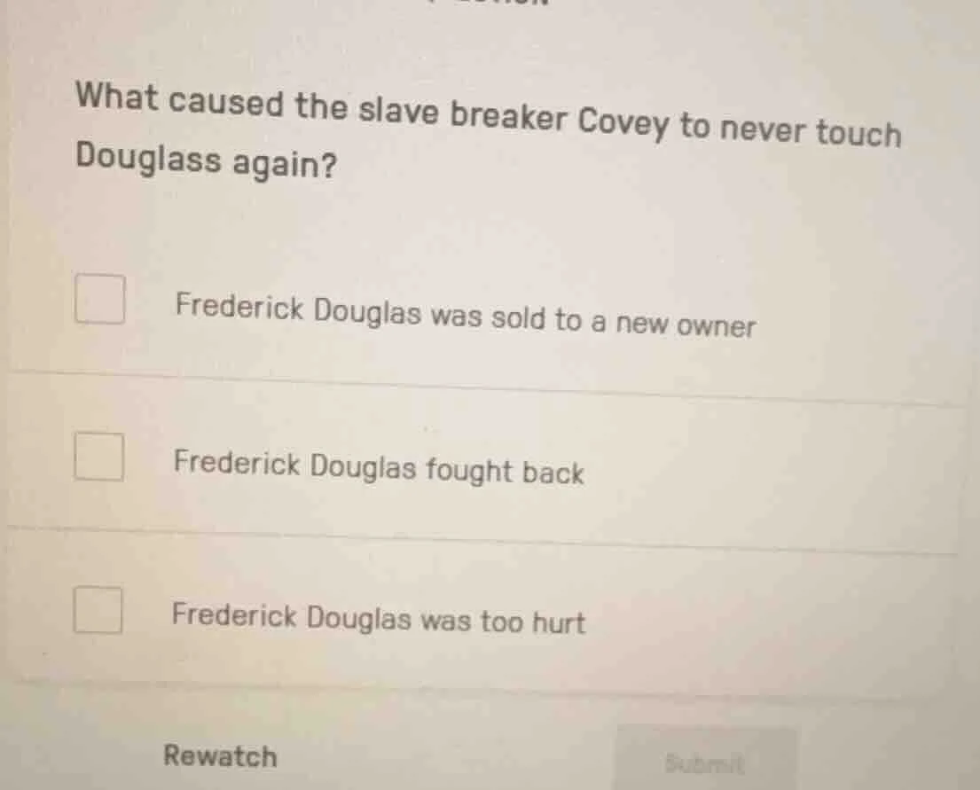 what caused the slave breaker covey to never touch douglass again? fred…