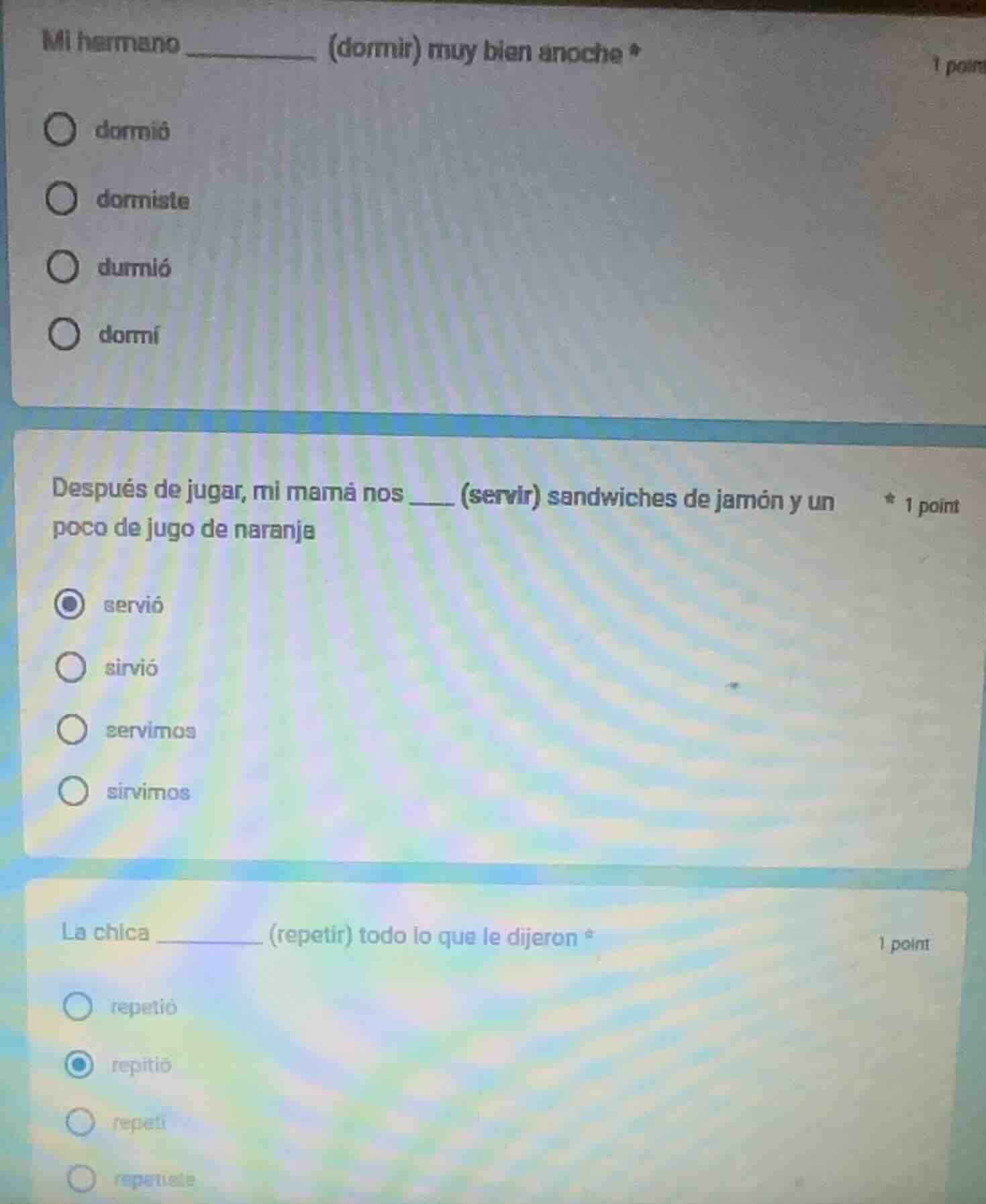 mi hermano ______ (dormir) muy bien anoche options: dormió, dormiste, d…
