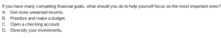 if you have many competing financial goals, what should you do to help …