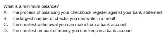 what is a minimum balance? a. the process of balancing your checkbook r…