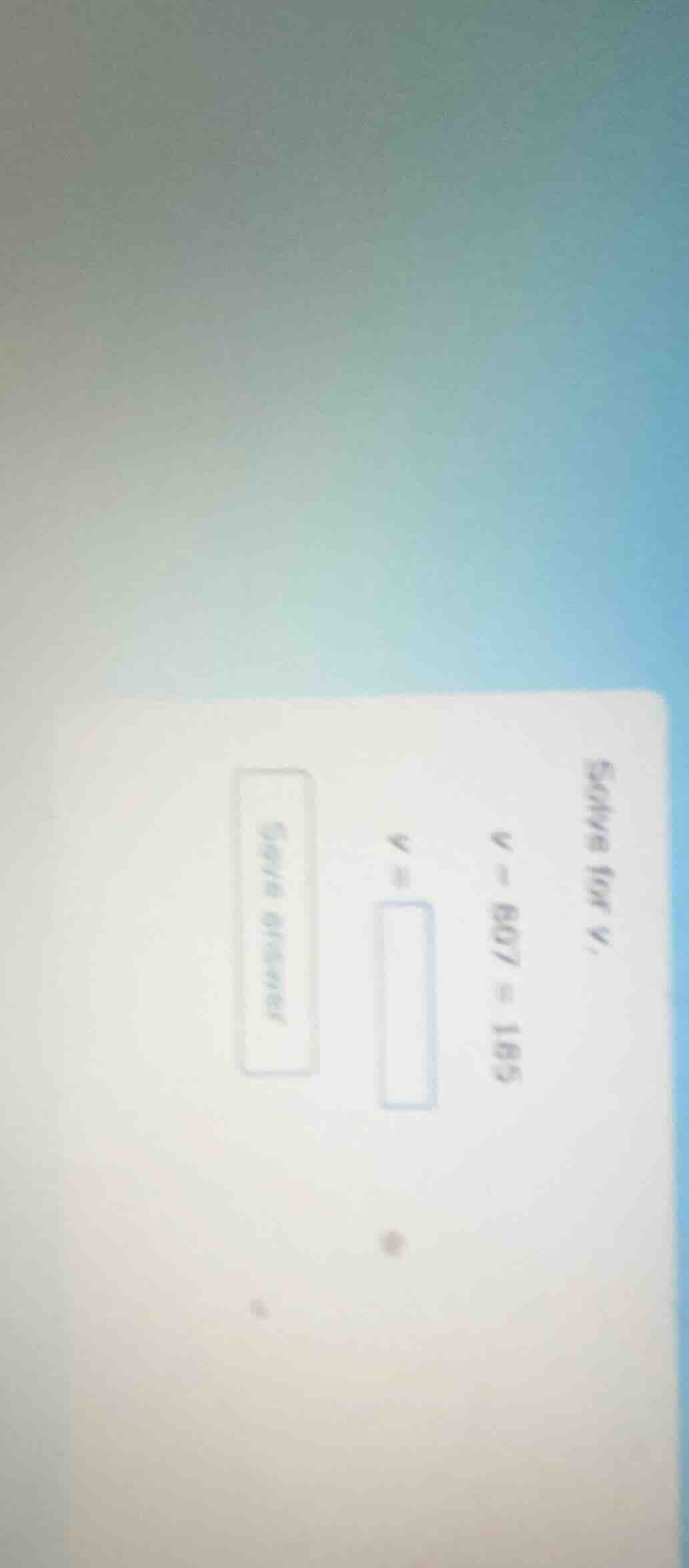 solve for v, v - 807 = 185 v =