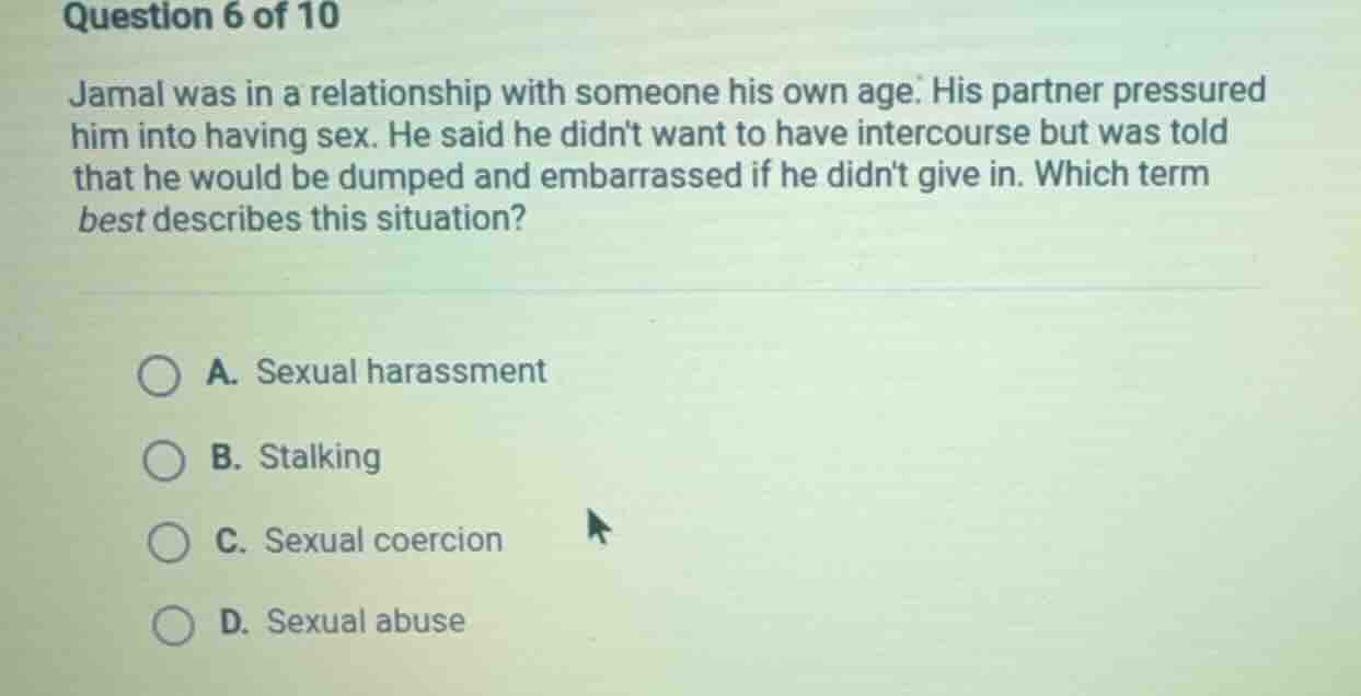 question 6 of 10 jamal was in a relationship with someone his own age. …