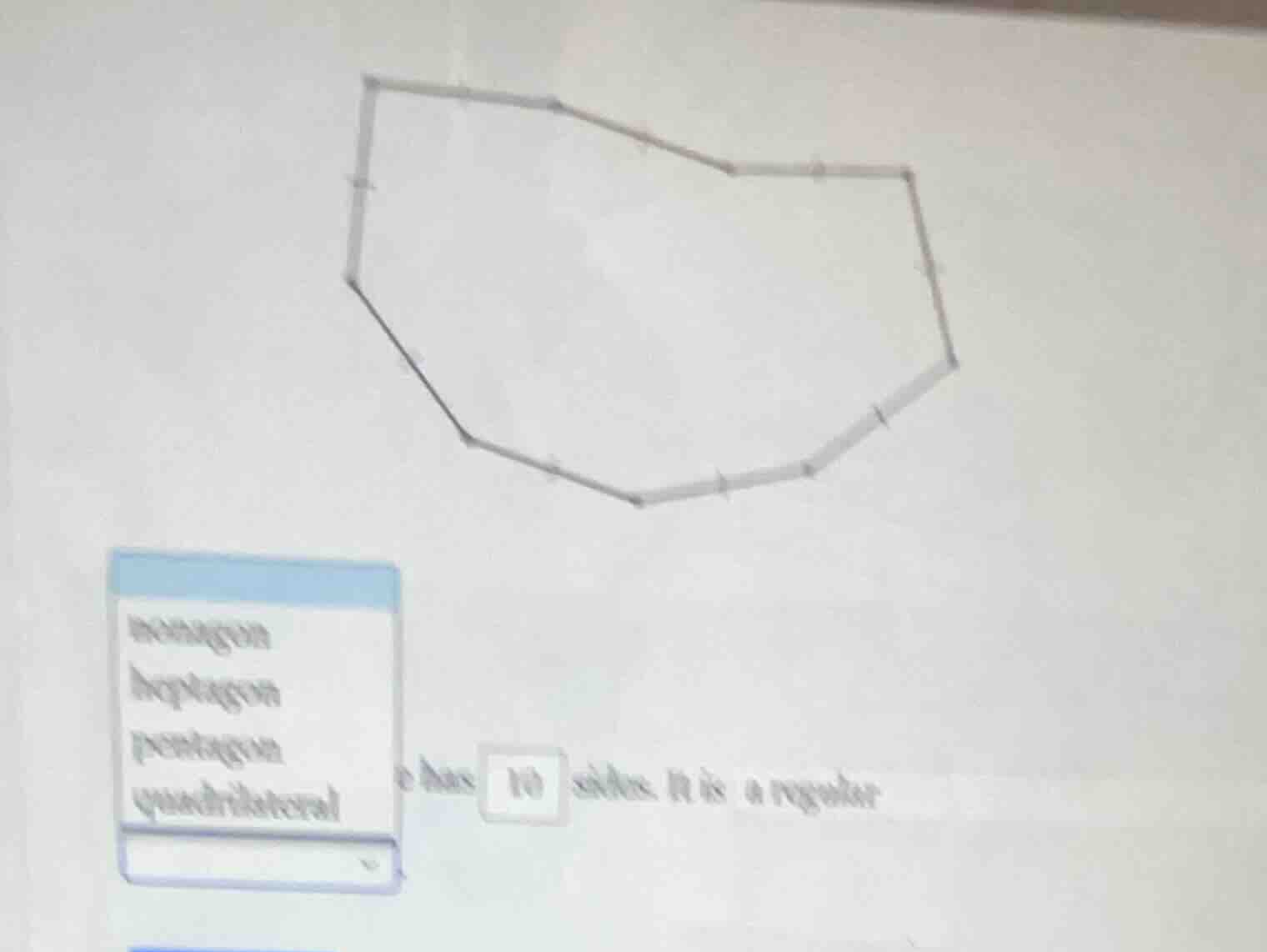 has 10 sides. it is a regular; nonagon, heptagon, pentagon, quadrilater…