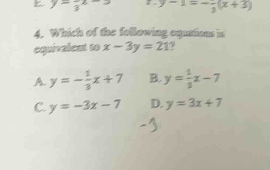 4. which of the following equations is equivalent to ( x - 3y = 21 )? a…