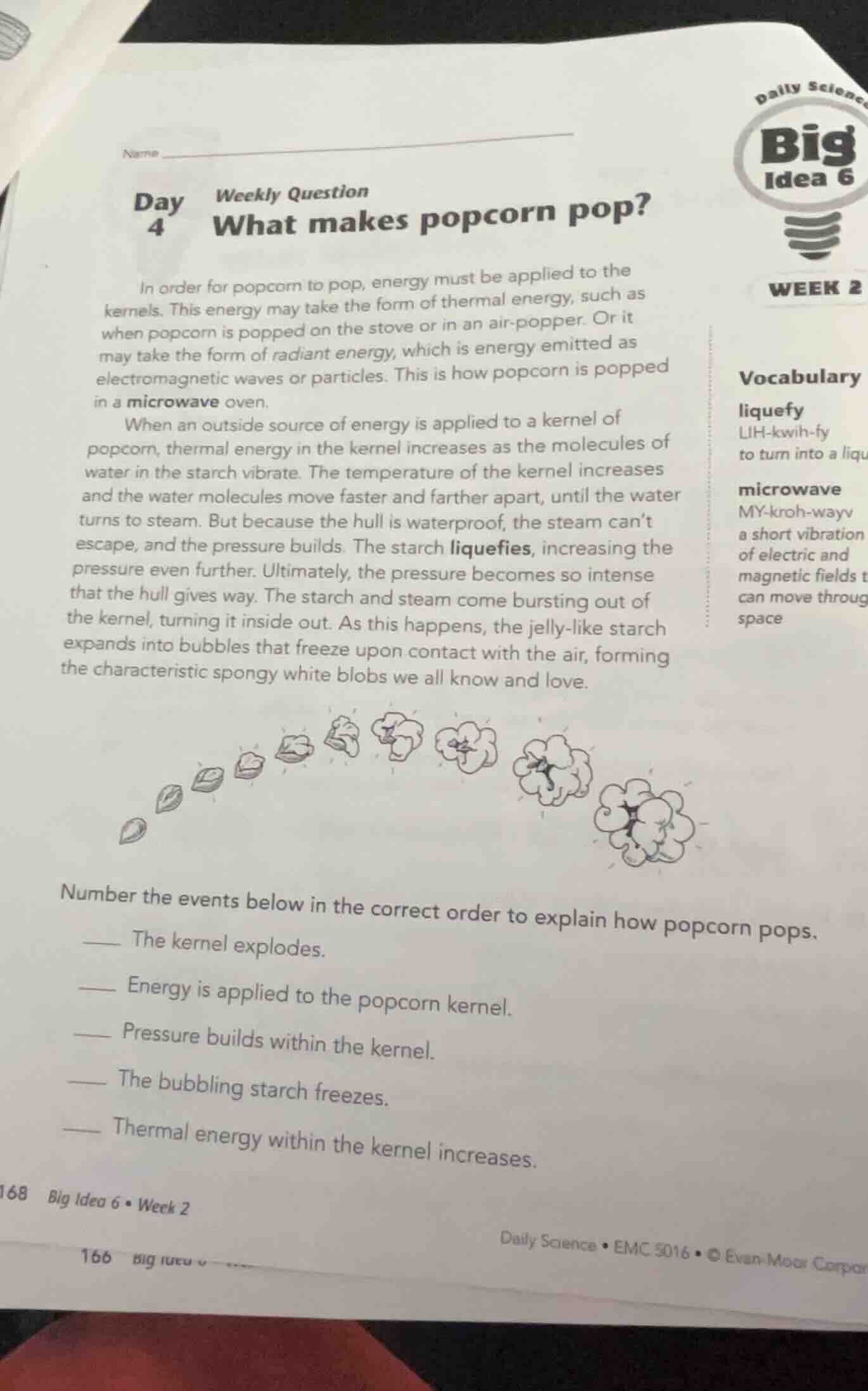name day 4 weekly question what makes popcorn pop? in order for popcorn…