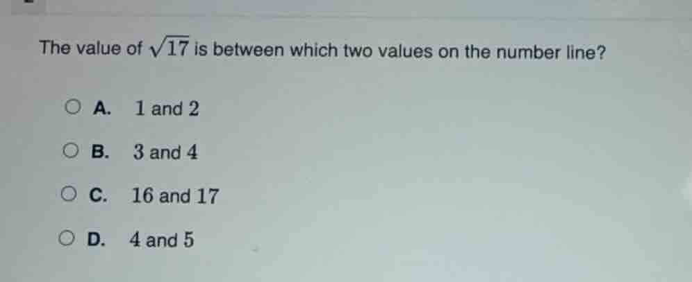 the value of \\(\\sqrt{17}\\) is between which two values on the number…