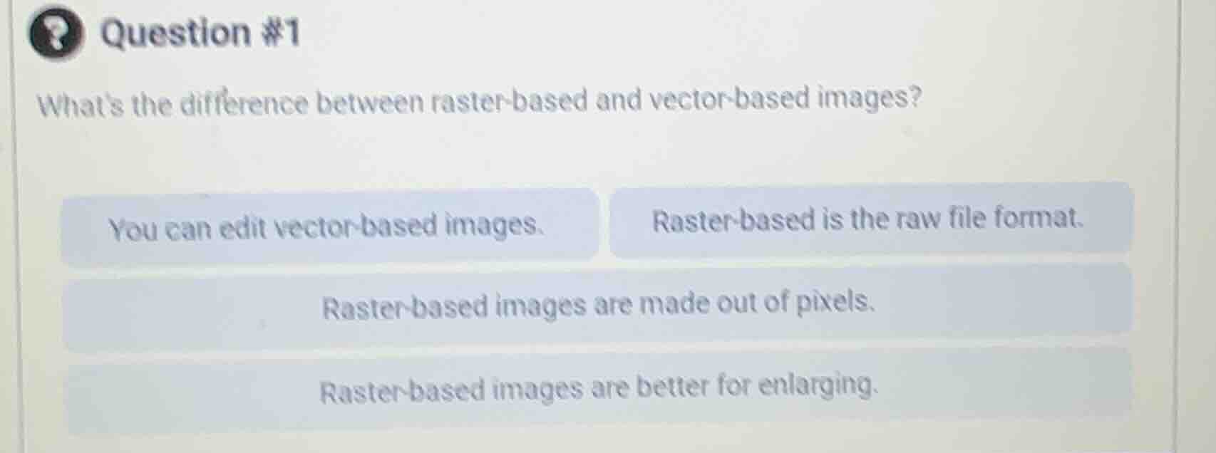question #1 whats the difference between raster - based and vector - ba…