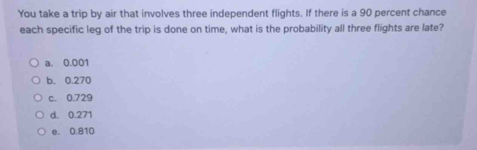 you take a trip by air that involves three independent flights. if ther…