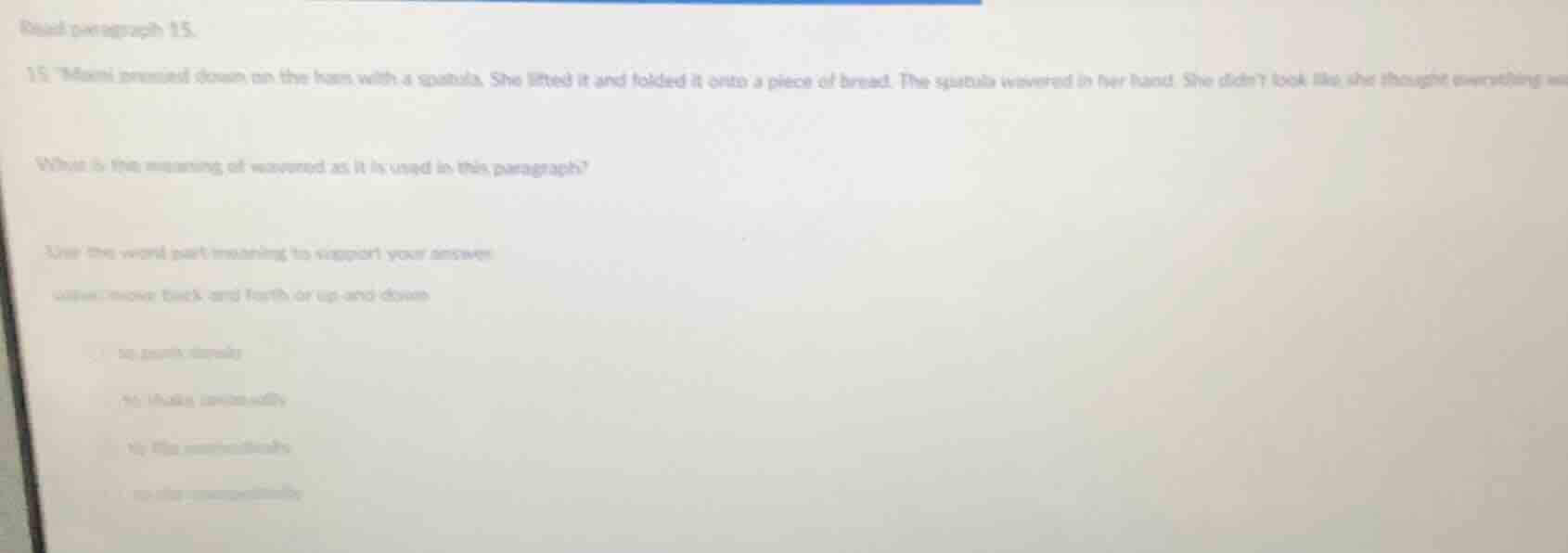 read paragraph 15. 15. “mami pressed down on the ham with a spatula. sh…