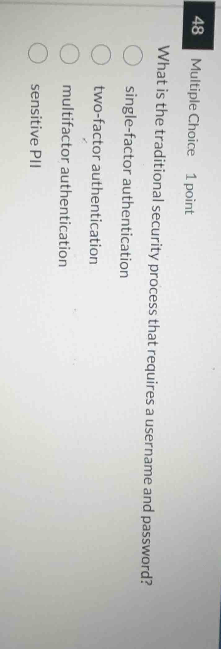 multiple choice 1 point what is the traditional security process that r…