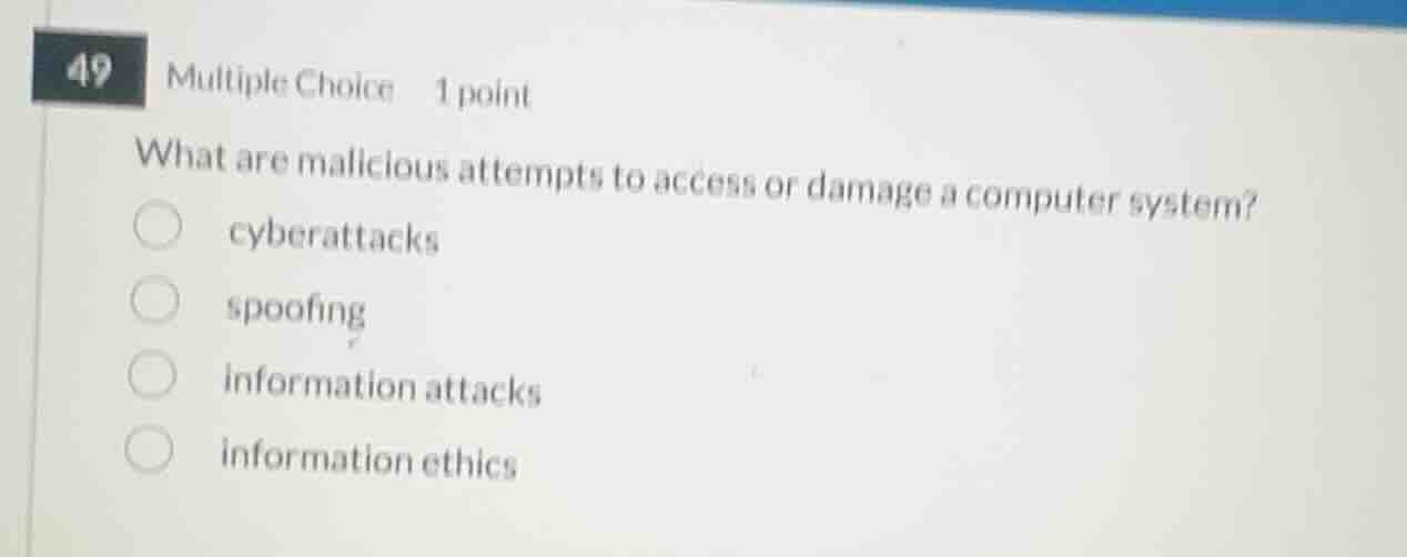 49 multiple choice 1 point what are malicious attempts to access or dam…
