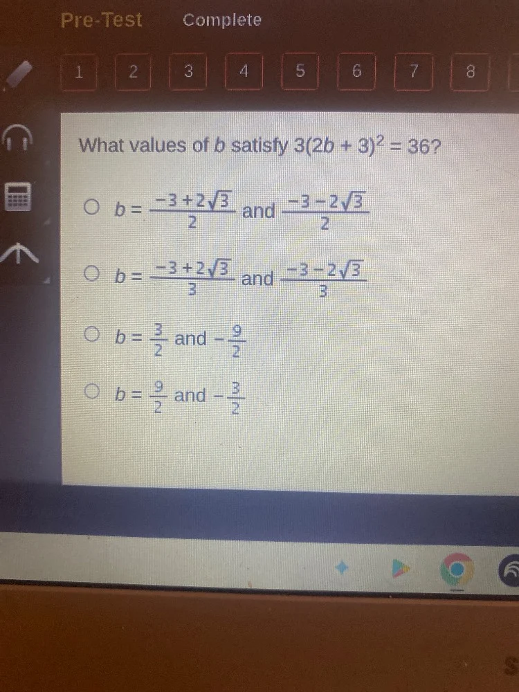 what values of b satisfy $3(2b + 3)^2 = 36$? $\\bigcirc$ $b = \\frac{-3…