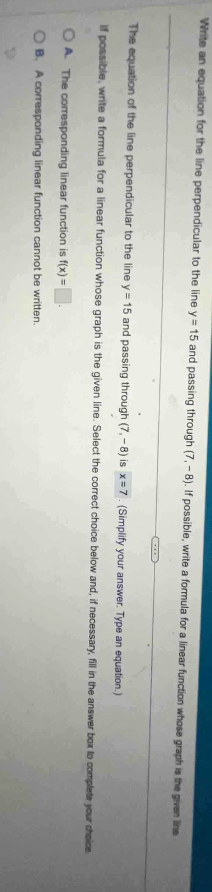 write an equation for the line perpendicular to the line y = 15 and pas…