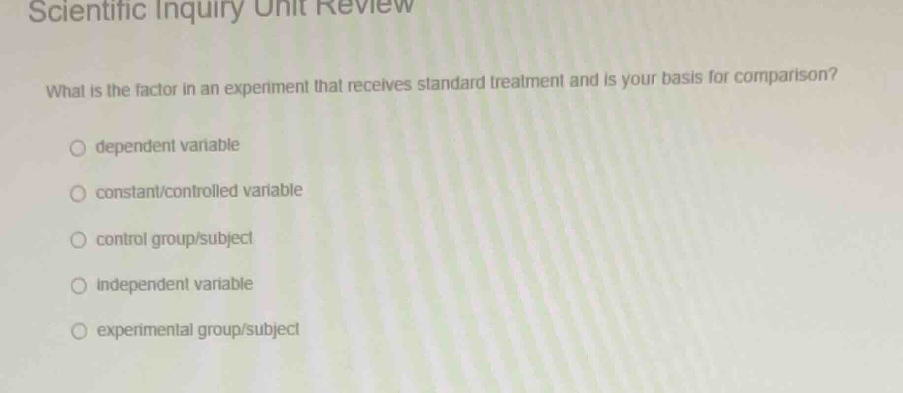 scientific inquiry unit review what is the factor in an experiment that…