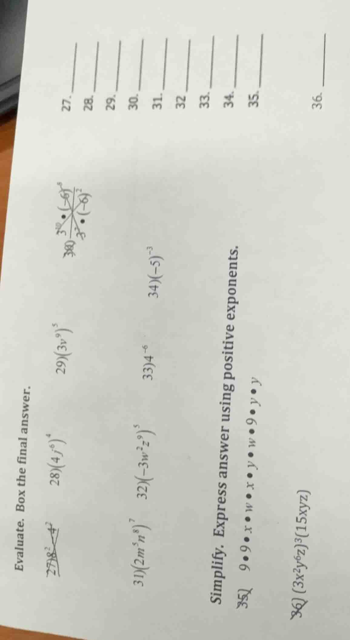 evaluate. box the final answer. 27. 28. ((4j^{6})^{4}) 29. ((3v^{9})^{5…