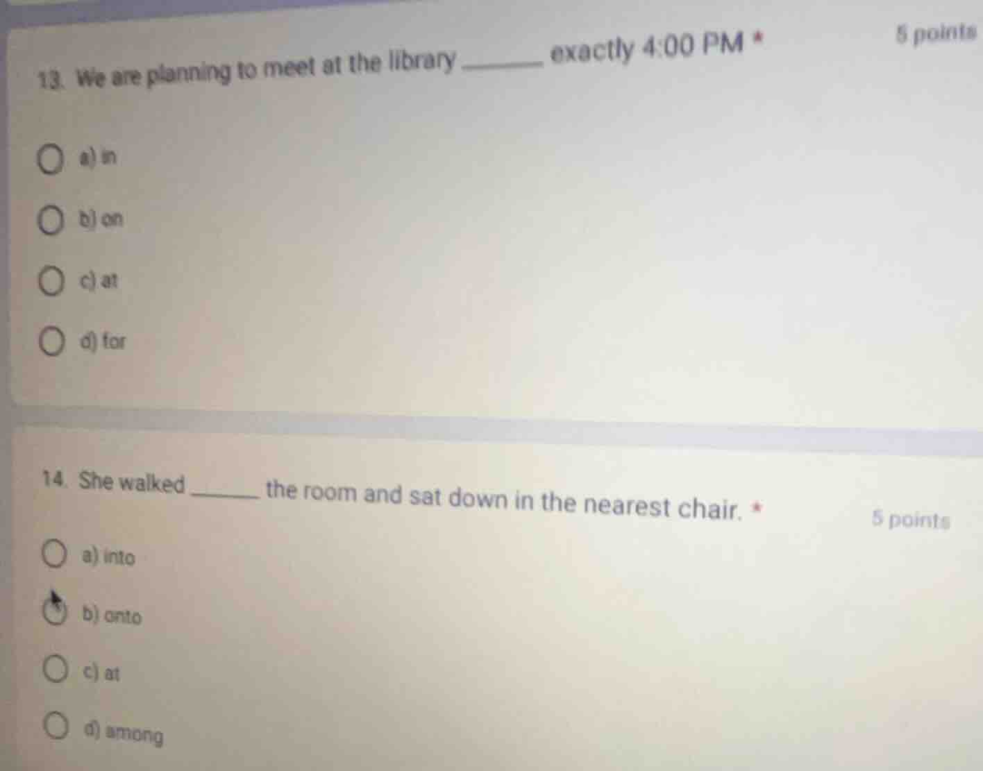 13. we are planning to meet at the library ______ exactly 4:00 pm * a) …