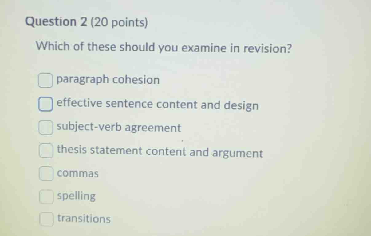 question 2 (20 points) which of these should you examine in revision? □…