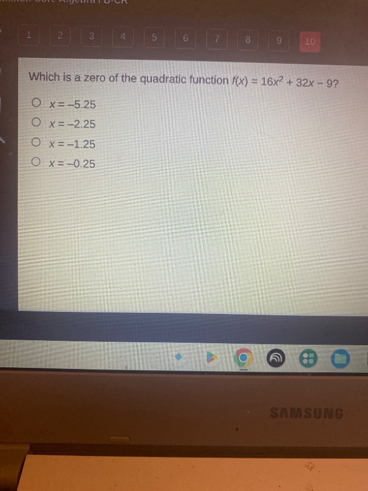 which is a zero of the quadratic function f(x) = 16x² + 32x − 9? ○ x = …