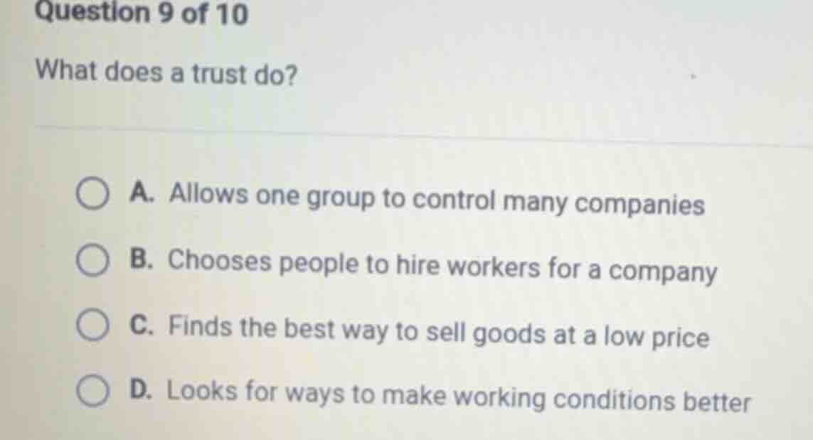 question 9 of 10 what does a trust do? a. allows one group to control m…