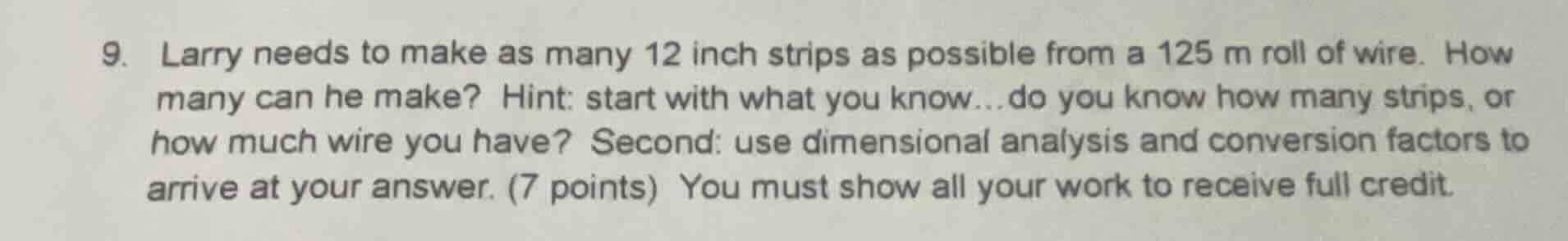 9. larry needs to make as many 12 inch strips as possible from a 125 m …