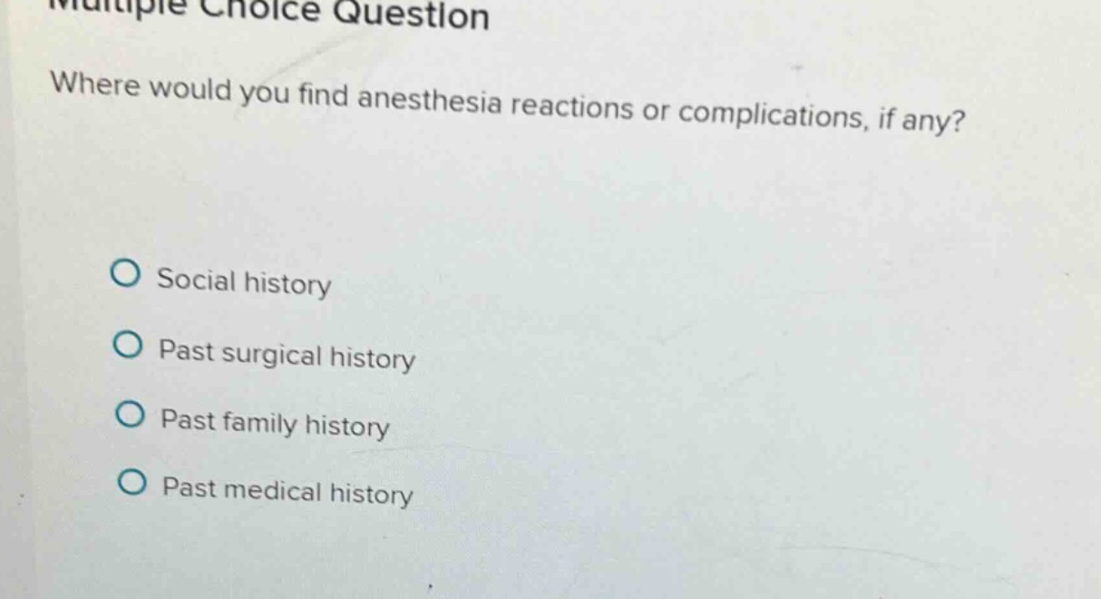 multiple choice question where would you find anesthesia reactions or c…