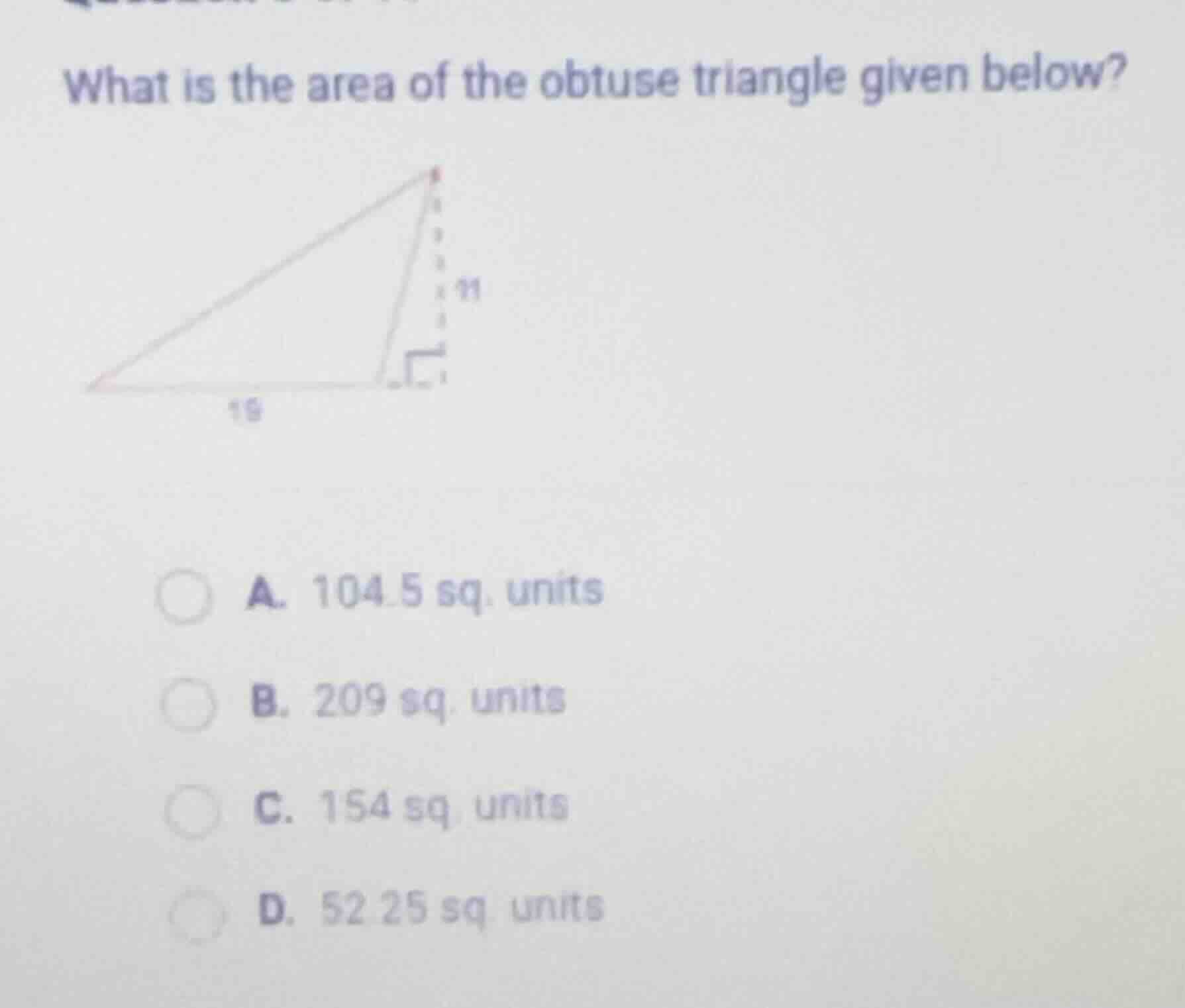 what is the area of the obtuse triangle given below? a. 104.5 sq. units…