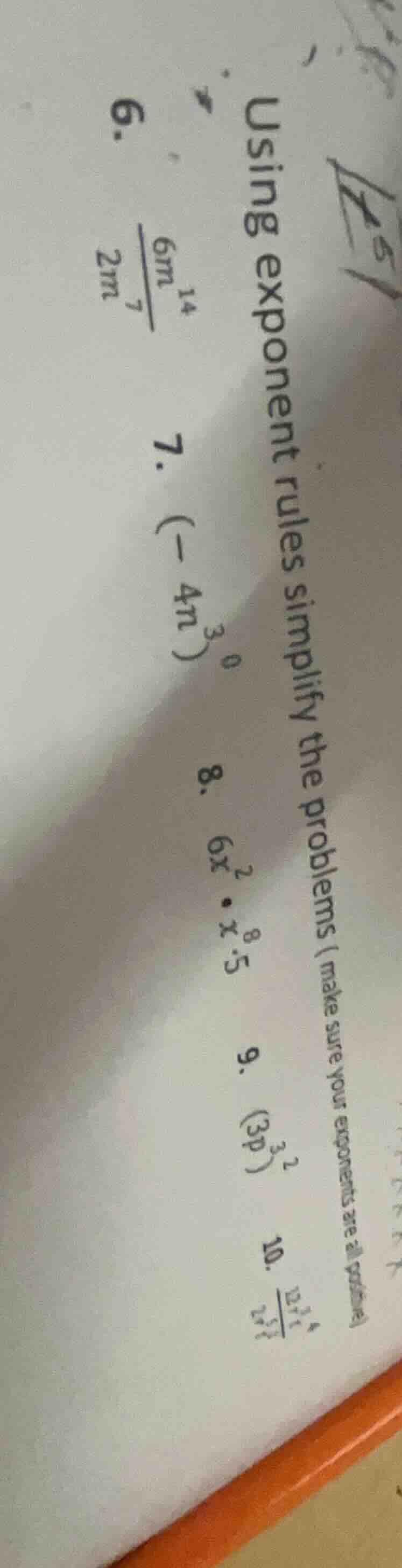 using exponent rules simplify the problems (make sure your exponents ar…
