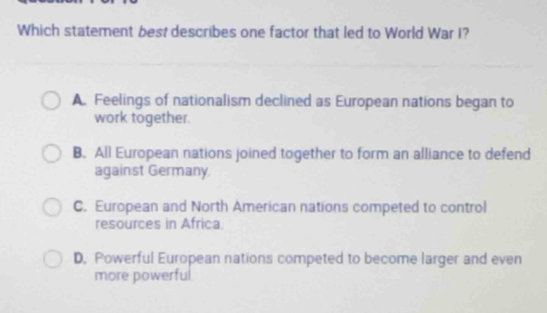 which statement best describes one factor that led to world war i? a. f…